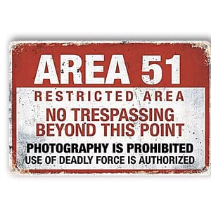 Tin Sign AREA 51 RESTRICTED NO TRESPASSING BEYOND THIS POINT PROHIBITED DEADLY